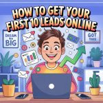 How to Get Your First 10 Leads Online